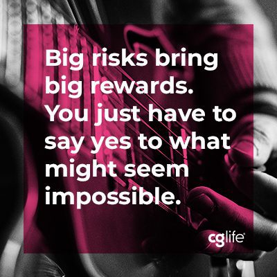 Big risks bring big rewards